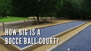 How Big Is A Bocce Ball Court?