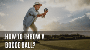 How to Throw a Bocce Ball
