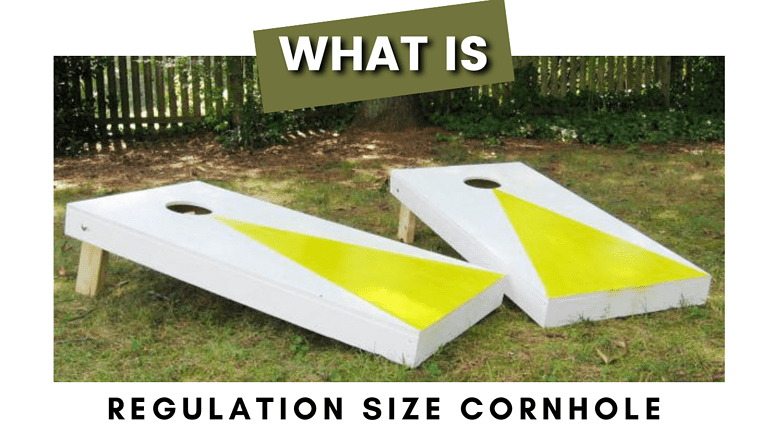 What Is Regulation Size Cornhole?