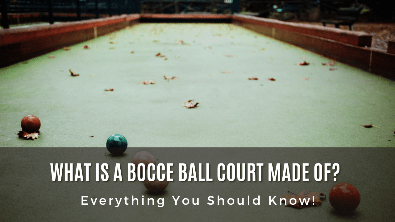What Is A Bocce Ball Court Made Of Everything You Should Know! Thumbnail